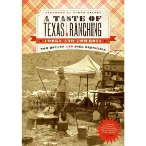A Taste of Texas Ranching: Cooks and Cowboys